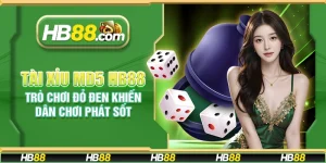 Tài Xỉu MD5 HB88 - Trò chơi đỏ đen khiến dân chơi phát sốt