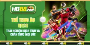 Thể thao ảo HB88 – Trải nghiệm kịch tính và chân thực mọi lúc