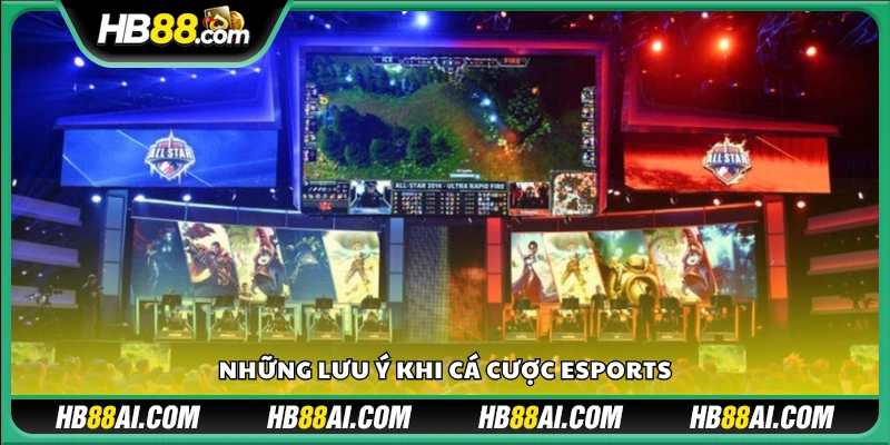 Lưu ý quan trọng để cược eSports hiệu quả
