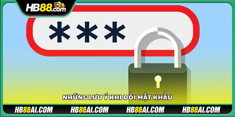 Lưu ý bảo mật khi đặt lại mật khẩu trên HB88