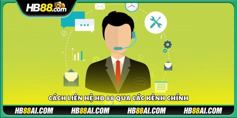 Cách liên hệ HB 88 qua các kênh chính
