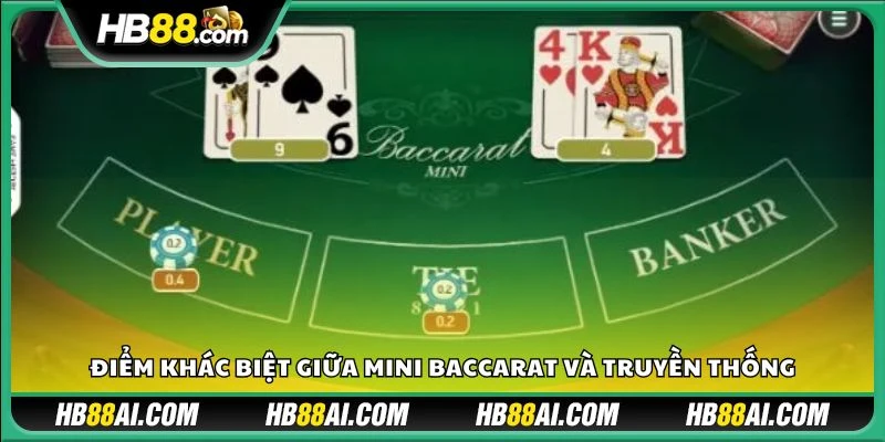 Điểm khác biệt giữa mini baccarat và truyền thống