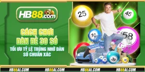 Cách chơi dàn đề 30 số - Tối ưu tỷ lệ trúng nhờ dàn số chuẩn xác