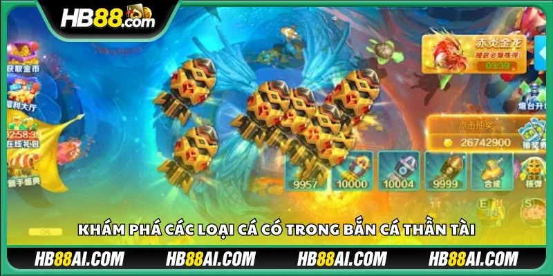 Khám phá các loại cá có trong bắn cá Thần Tài