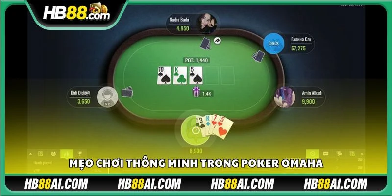 Mẹo chơi thông minh trong Poker Omaha