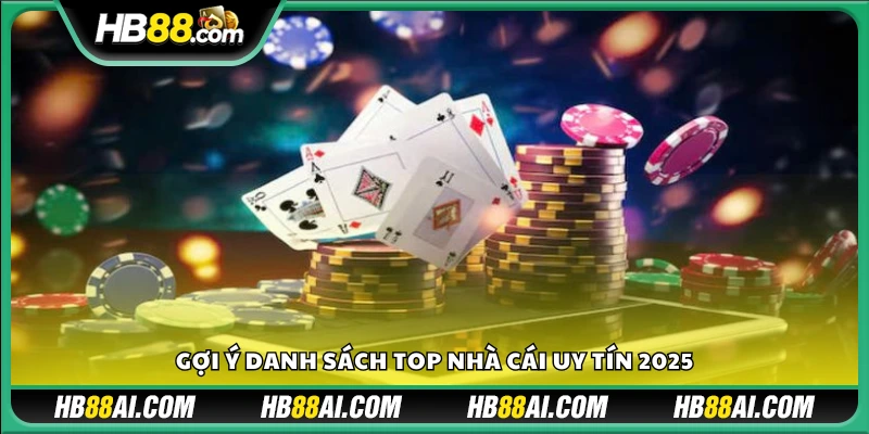 Một số nhà cái được đánh giá cao nhất năm 2025