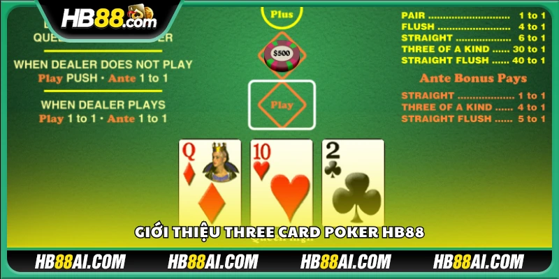 Tổng quan trò chơi Three Card Poker tại Hb88