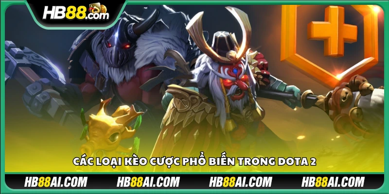 Những hình thức đặt cược thường gặp trong Dota 2