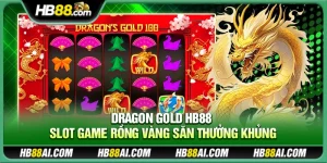 Dragon Gold Hb88 – Slot game rồng vàng săn thưởng khủng