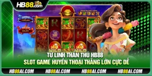 Tứ Linh Thần Thú Hb88 – Slot game huyền thoại thắng lớn cực dễ