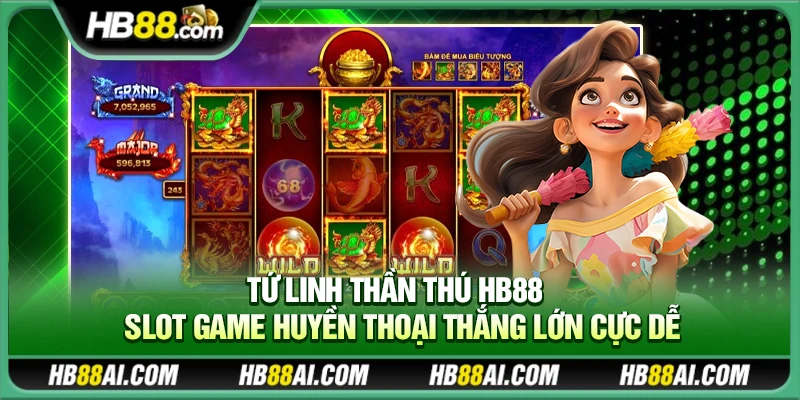 Tứ Linh Thần Thú Hb88 – Slot game huyền thoại thắng lớn cực dễ