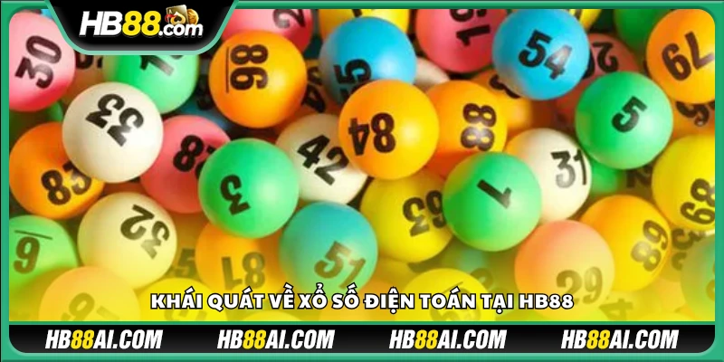 Giới thiệu tổng quan xổ số điện toán trên Hb88