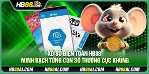 Xổ số Điện Toán Hb88 – Minh bạch từng con số thưởng cực khủng